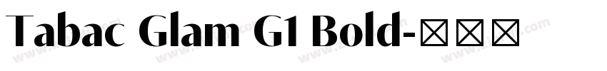 Tabac Glam G1 Bold字体转换
